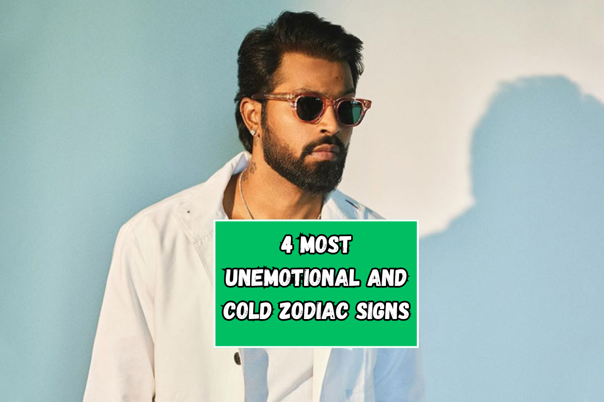 4 Most Unemotional And Cold Zodiac Signs