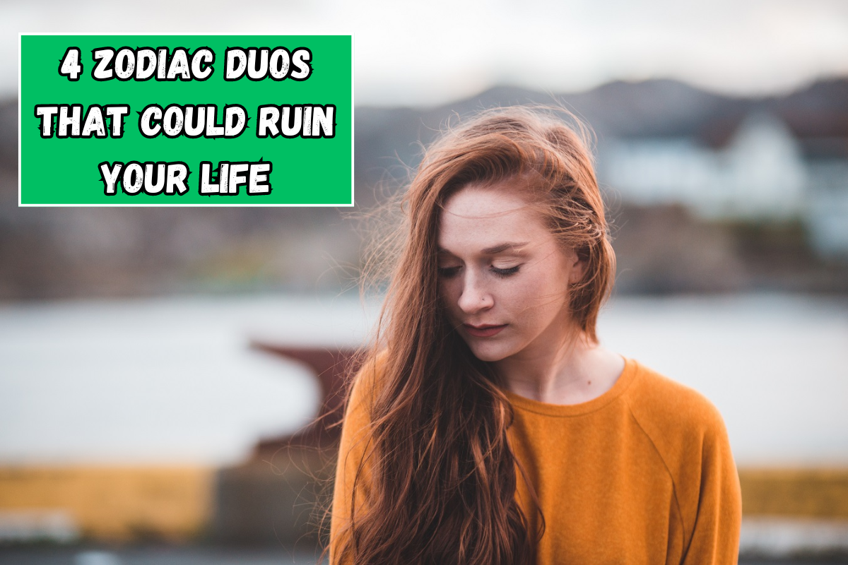 4 Zodiac Duos That Could Ruin Your Life